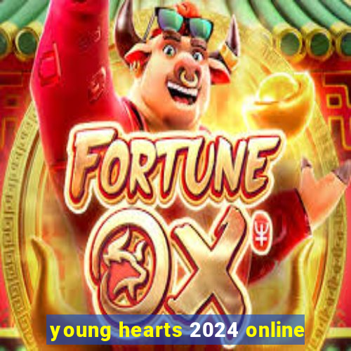 young hearts 2024 online